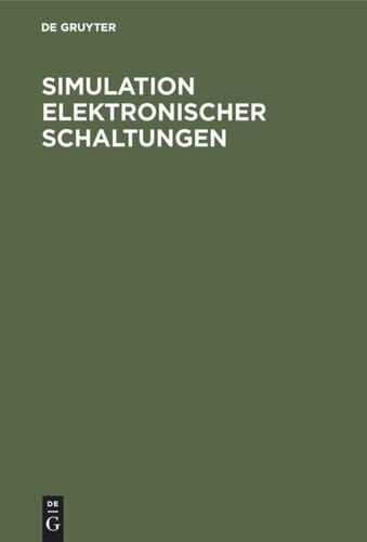 Simulation elektronischer Schaltungen: Eine exemplarische und projektorientierte Einführung in die Elektronik