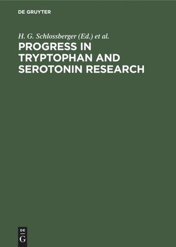 Progress in Tryptophan and Serotonin Research: Proceedings. Fourth Meeting of the International Study Group for Tryptophan Research ISTRY, Martinsried, Federal Republic of Germany, April 19-22, 1983