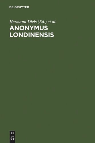 Anonymus Londinensis: Auszüge eines Unbekannten aus Aristoteles-Menons Handbuch der Medizin und aus Werken anderer älterer Ärzte