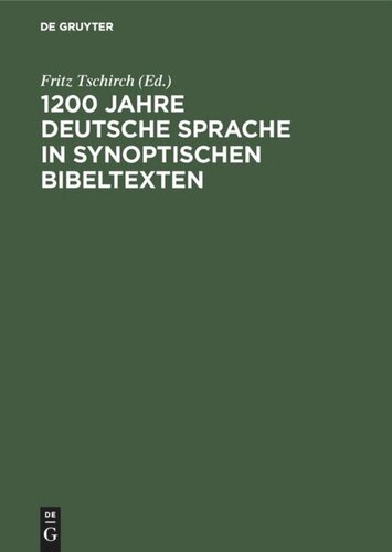 1200 Jahre deutsche Sprache in synoptischen Bibeltexten: Ein Lese- und ein Arbeitsbuch