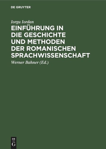 Einführung in die Geschichte und Methoden der romanischen Sprachwissenschaft