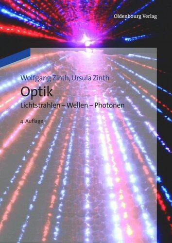 Optik: Lichtstrahlen - Wellen - Photonen