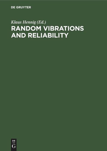 Random Vibrations and Reliability: Proceedings of the IUTAM Symposium, held at Frankfurt/Oder (GDR) from October 31 to November 6, 1982