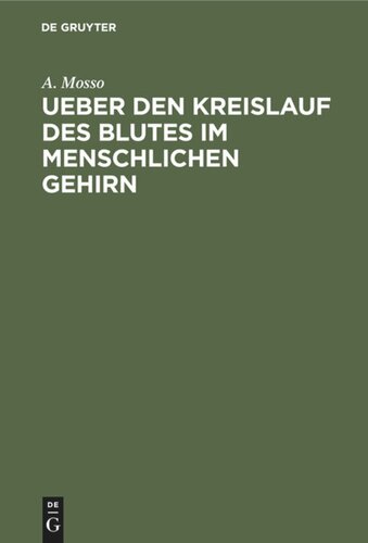 Ueber den Kreislauf des Blutes im menschlichen Gehirn: Untersuchungen