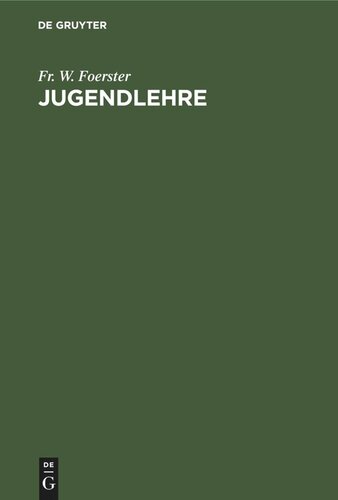 Jugendlehre: Ein Buch für Eltern, Lehrer und Geistliche