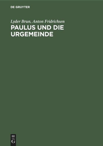Paulus und die Urgemeinde: Zwei Abhandlungen