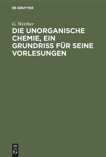 Die unorganische Chemie, ein Grundriss für seine Vorlesungen