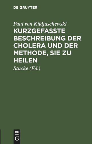 Kurzgefaßte Beschreibung der Cholera und der Methode, sie zu heilen