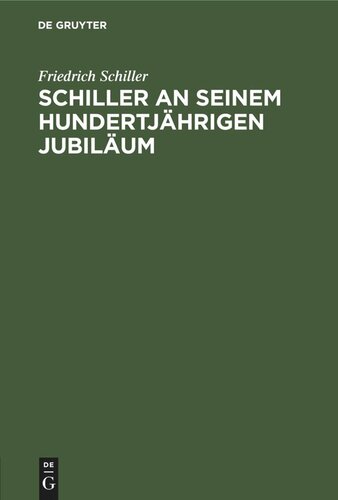 Schiller an seinem hundertjährigen Jubiläum