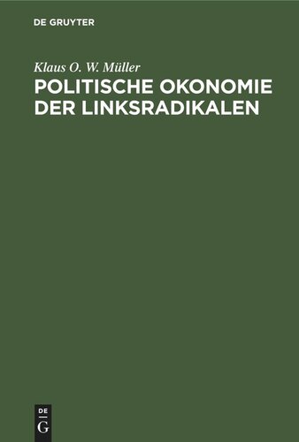 Politische Okonomie der Linksradikalen: Eine kritische Analyse aus marxistisch-leninistischer Sicht