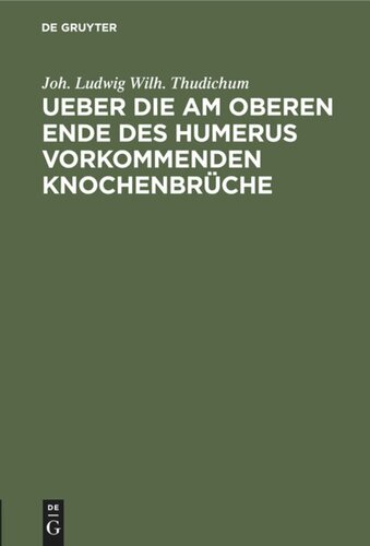 Ueber die am oberen Ende des Humerus vorkommenden Knochenbrüche