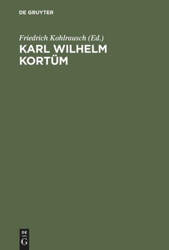 Karl Wilhelm Kortüm: Ein Lebensbild. Den Freunden und Verehrern