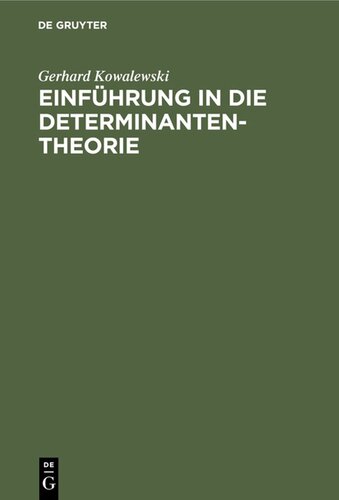 Einführung in die Determinantentheorie: Einschließlich der unendlichen und der Fredholmschen Determinanten