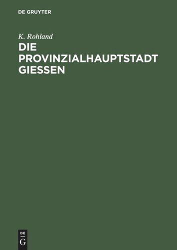 Die Provinzialhauptstadt Giessen: Ergebnisse der Volkszählung vom 1. December 1875