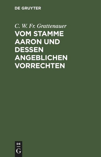 Vom Stamme Aaron und dessen angeblichen Vorrechten: Ein Beitrag zum Judenwesen