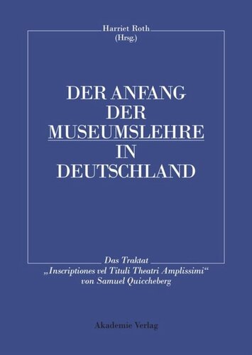 Der Anfang der Museumslehre in Deutschland: Das Traktat 