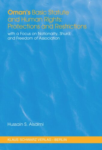 Oman's Basic Statute and Human Rights: Protections and Restrictions: With a Focus on Nationality, Shura, and Freedom of Association