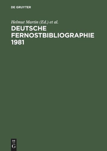 Deutsche Fernostbibliographie 1981: Deutschsprachige Veröffentlichungen über Ost-, Zentral- und Südostasien