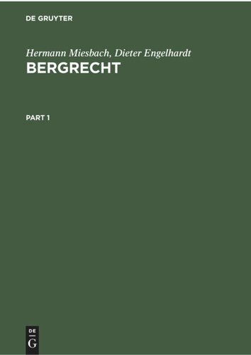 Bergrecht: Kommentar zu den Landesberggesetzen und den sonstigen für den Bergbau einschlägigen bundes- und landesrechtlichen Vorschriften