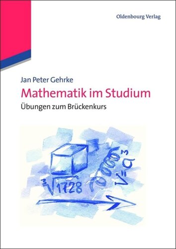 Mathematik im Studium: Übungen zum Brückenkurs