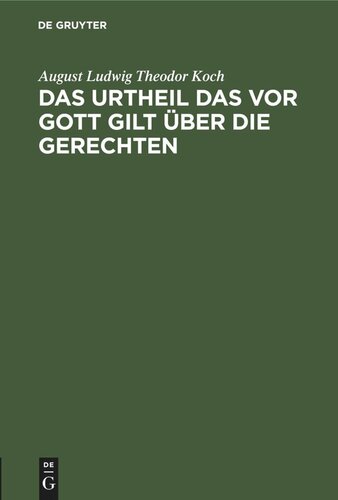 Das Urtheil das vor Gott gilt über die Gerechten: Gedächtnisrede, bei des Deutschlands hochherzigen Volksmann, Robert Blum, ..., zu Ehren, Sonntag den 19. November 1848, in Gießen begangenen Todtenfeier