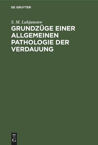 Grundzüge einer allgemeinen Pathologie der Verdauung: Zehn Vorlesungen