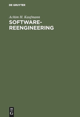 Software-Reengineering: Analyse, Restruktrierung und Reverse-Engineering von Anwendungssystemen