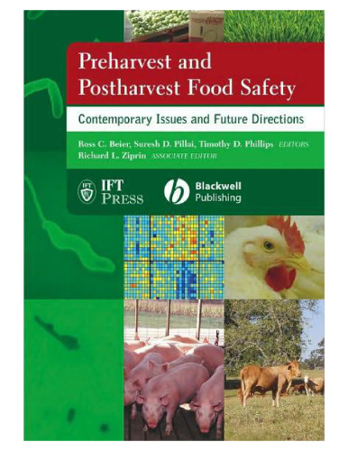 Preharvest and Postharvest Food Safety: Contemporary Issues and Future Directions