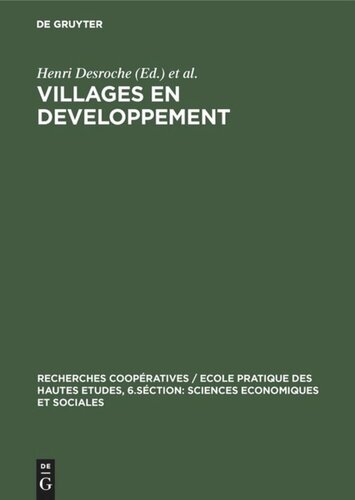 Villages en developpement: Contribution á une sociologie villageoise. Actes de premier et deuxième colloques d’Albiez-le-vieux 1969 et 1970