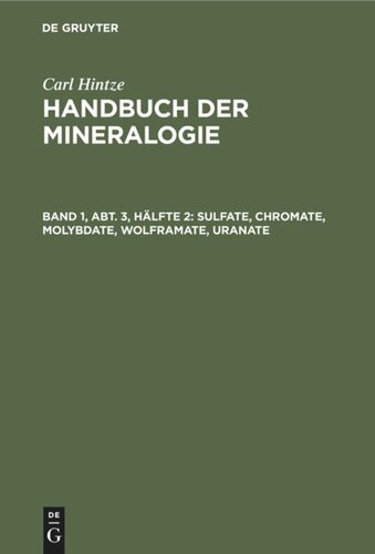 Handbuch der Mineralogie: Band 1, Abt. 3,  Hälfte 2 Sulfate, Chromate, Molybdate, Wolframate, Uranate