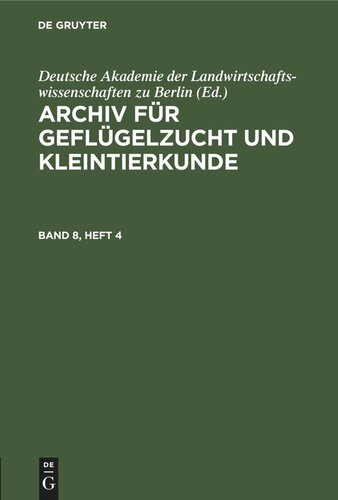 Archiv für Geflügelzucht und Kleintierkunde: Band 8, Heft 4