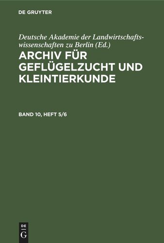 Archiv für Geflügelzucht und Kleintierkunde: Band 10, Heft 5/6