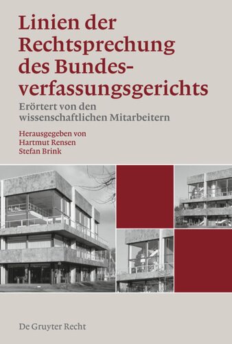 Linien der Rechtsprechung des Bundesverfassungsgerichts - erörtert von den wissenschaftlichen Mitarbeiterinnen und Mitarbeitern: Band 1