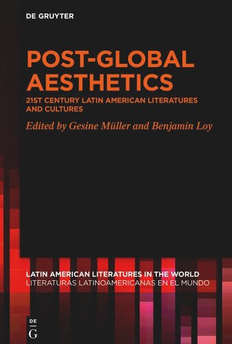 Post-Global Aesthetics: 21st Century Latin American Literatures and Cultures