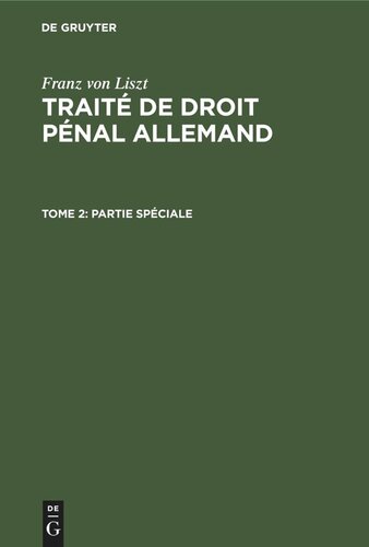 Traité de droit pénal allemand: Tome 2 Partie Spéciale