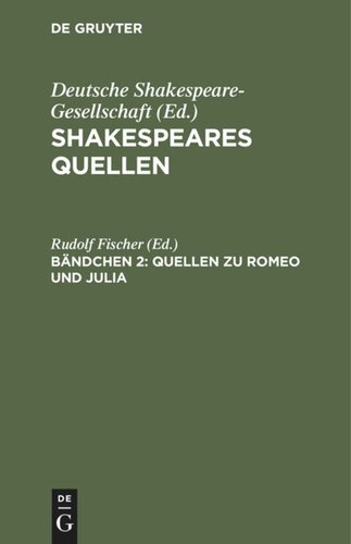 Shakespeares Quellen: Bändchen 2 Quellen zu Romeo und Julia