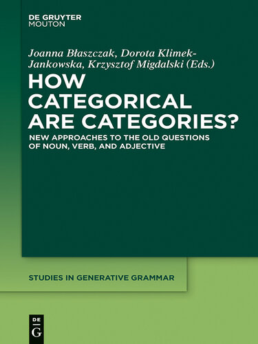 How Categorical are Categories?: New Approaches to the Old Questions of Noun, Verb, and Adjective