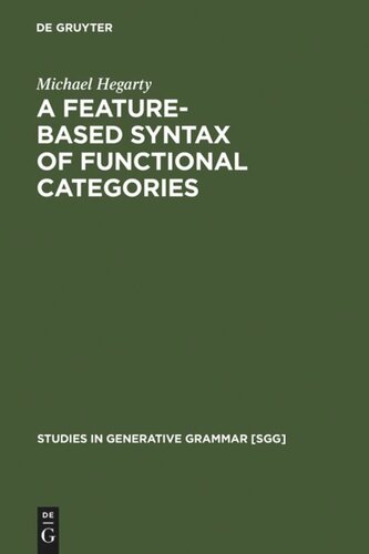A Feature-Based Syntax of Functional Categories: The Structure, Acquisition and Specific Impairment of Functional Systems