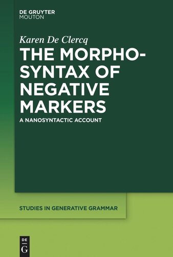 The Morphosyntax of Negative Markers: A Nanosyntactic Account
