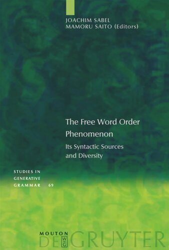 The Free Word Order Phenomenon: Its Syntactic Sources and Diversity