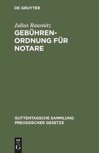 Gebührenordnung für Notare: Vom 28. Oktober 1922 (GS. 404). Nebst den einschlägigen Vorschriften des Preußischen Gerichtskostengesetzes vom 28. Oktober 1922 (GS. 363) ...