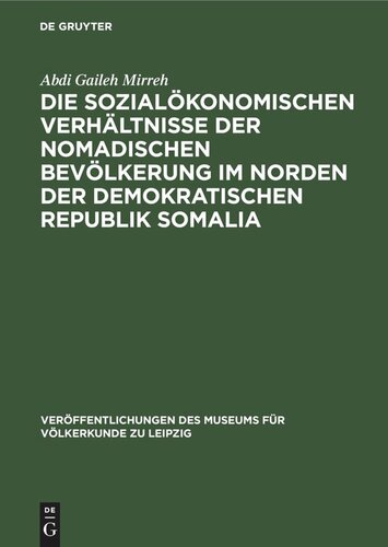 Die sozialökonomischen Verhältnisse der nomadischen Bevölkerung im Norden der Demokratischen Republik Somalia