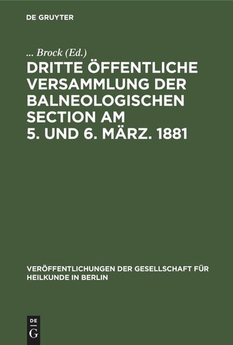Dritte öffentliche Versammlung der balneologischen Section am 5. und 6. März. 1881
