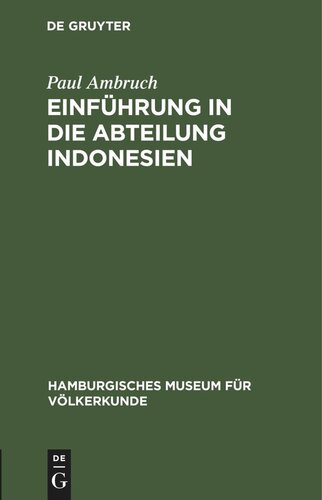 Einführung in die Abteilung Indonesien: (Geschichte, Lebensraum, Umwelt und Bevölkerung)