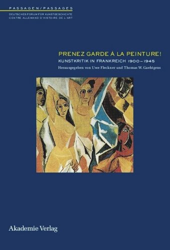 Prenez garde à la peinture!: Kunstkritik in Frankreich 1900–1945