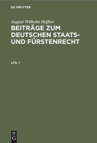 Beiträge zum deutschen Staats- und Fürstenrecht: Lfg. 1