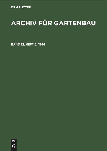 Archiv für Gartenbau: Band 12, Heft 6 1964