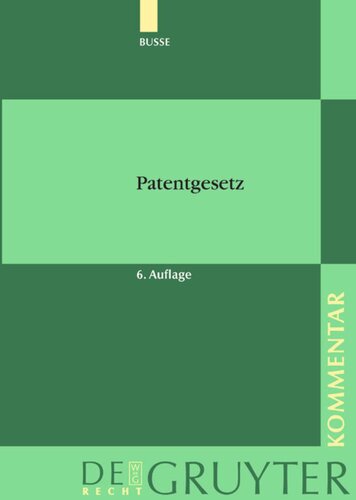 Patentgesetz: unter Berücksichtigung des Europäischen Patentübereinkommens und des Patentzusammenarbeitsvertrags... Kommentar
