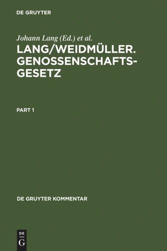 Lang/Weidmüller. Genossenschaftsgesetz: (Gesetz, betreffend die Erwerbs- und Wirtschaftsgenossenschaften) Mit Erläuterungen zum Umwandlungsgesetz. Kommentar