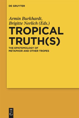 Tropical Truth(s): The Epistemology of Metaphor and other Tropes